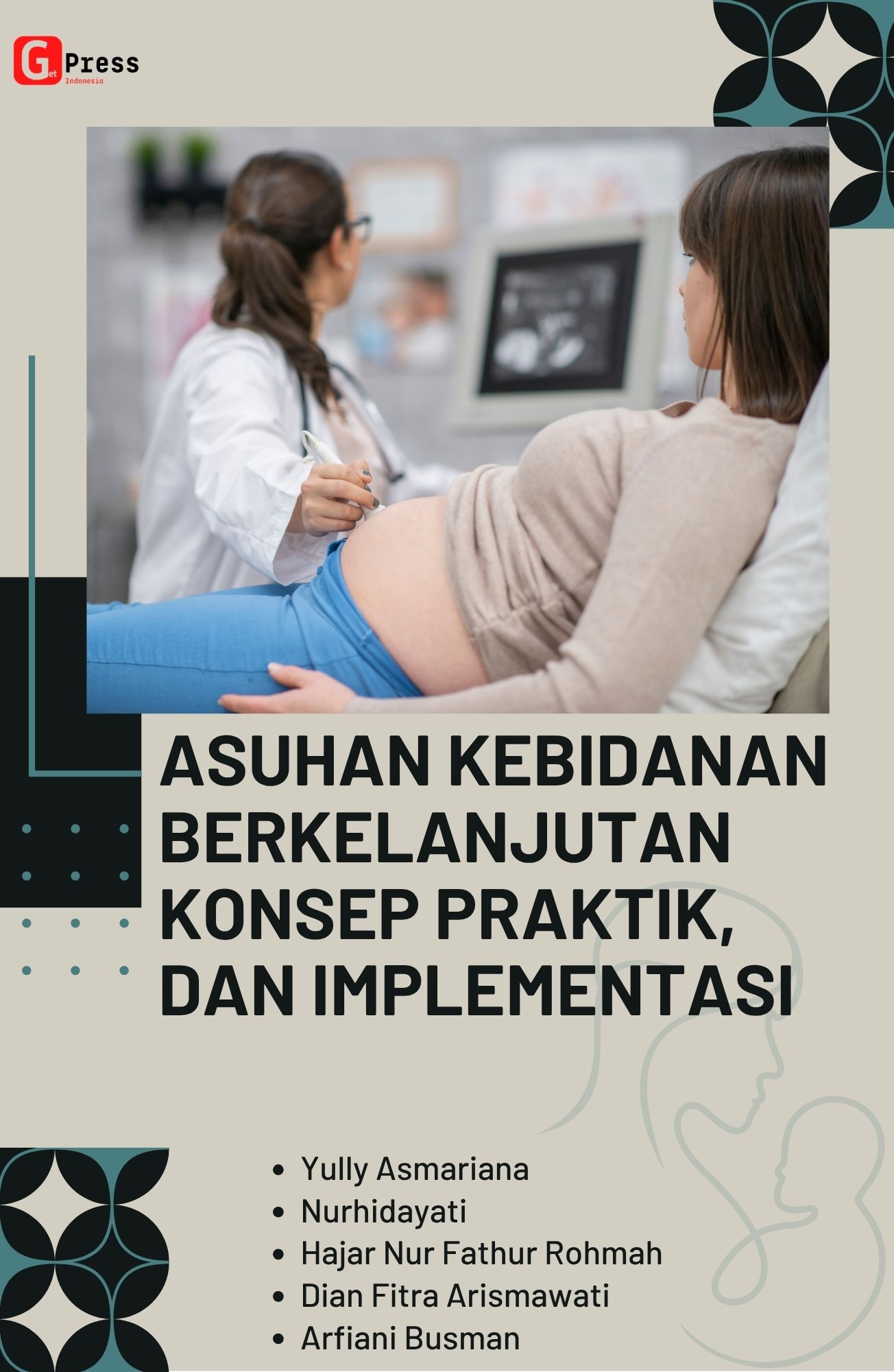 ASUHAN KEBIDANAN BERKELANJUTAN: Konsep, Praktik, dan Implementasi